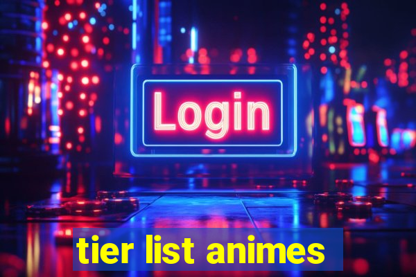 tier list animes